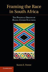 bokomslag Framing the Race in South Africa