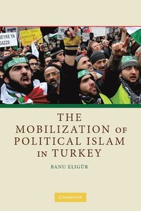 bokomslag The Mobilization of Political Islam in Turkey