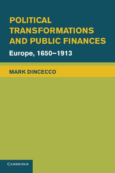 Mark Dincecco - Political Transformations and Public Finances, Häftad