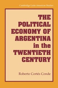 bokomslag The Political Economy of Argentina in the Twentieth Century