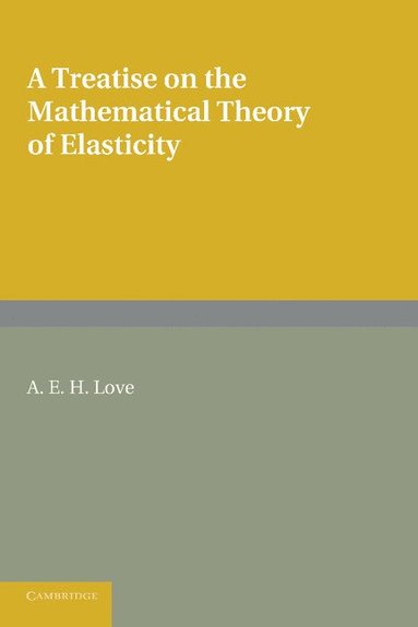 bokomslag A Treatise on the Mathematical Theory of Elasticity