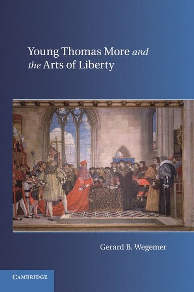 bokomslag Young Thomas More and the Arts of Liberty