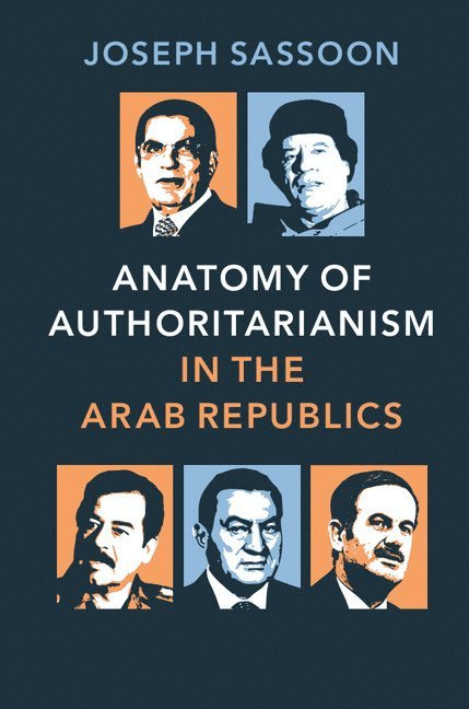 Anatomy of Authoritarianism in the Arab Republics 1