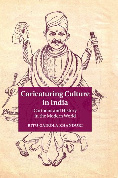Ritu Gairola Khanduri - Caricaturing Culture in India, Häftad