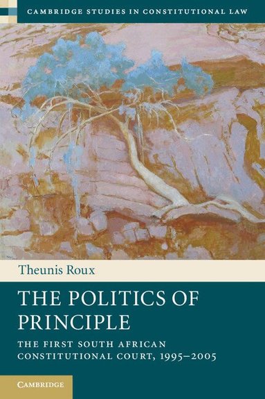 Theunis Roux - The Politics of Principle, Häftad