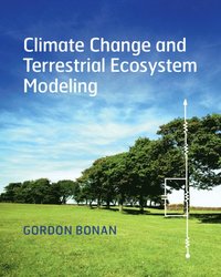 bokomslag Climate Change and Terrestrial Ecosystem Modeling