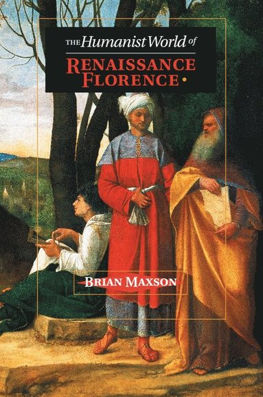 bokomslag Humanist World of Renaissance Florence