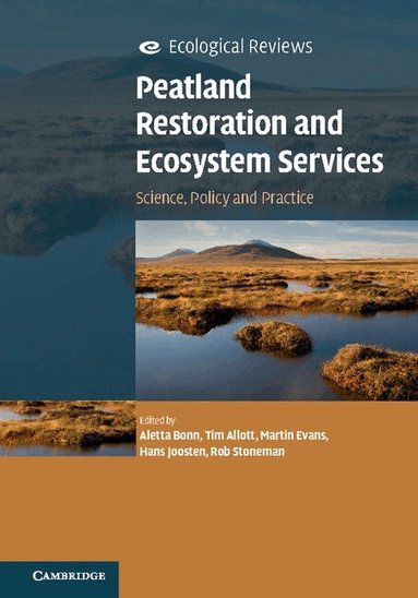Aletta Bonn, Tim Allott, Martin Evans, Hans Joosten, Rob Stoneman - Peatland Restoration and Ecosystem Services, Häftad