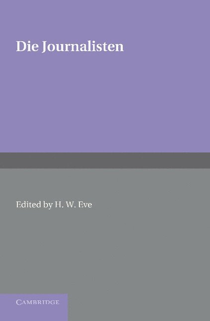 Gustav Freytag, H. W. Eve - Die Journalisten, Häftad