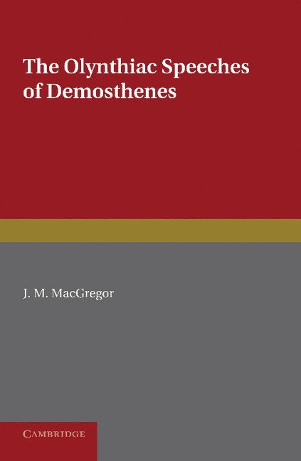 The Olynthiac Speeches of Demosthenes