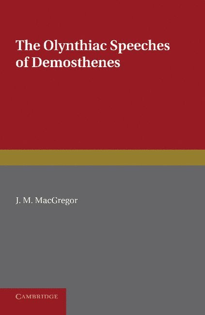 The Olynthiac Speeches of Demosthenes 1