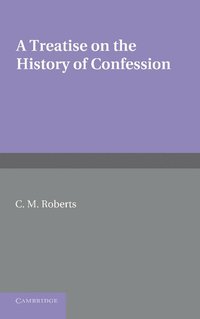 bokomslag A Treatise on the History of Confession