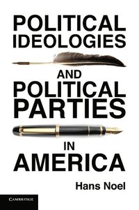 bokomslag Political Ideologies and Political Parties in America