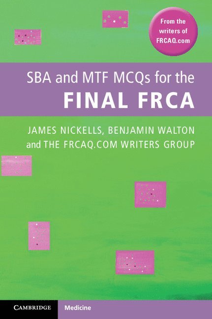 SBA and MTF MCQs for the Final FRCA 1