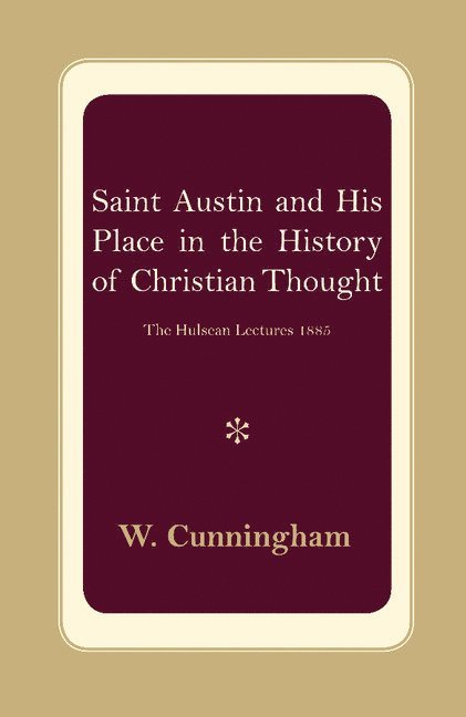 S. Austin and his Place in the History of Christian Thought 1