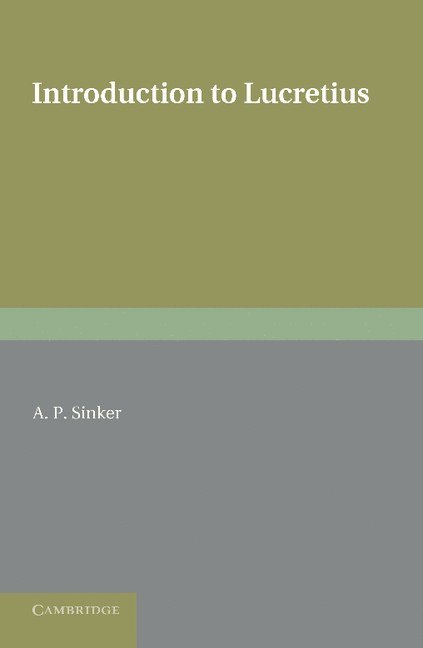 A. P. Sinker - Introduction to Lucretius, Häftad