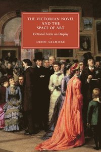 bokomslag The Victorian Novel and the Space of Art