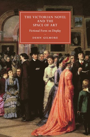 bokomslag The Victorian Novel and the Space of Art