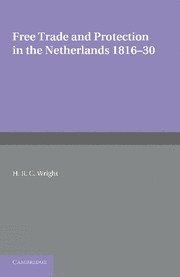 bokomslag Free Trade and Protection in the Netherlands 1816-30