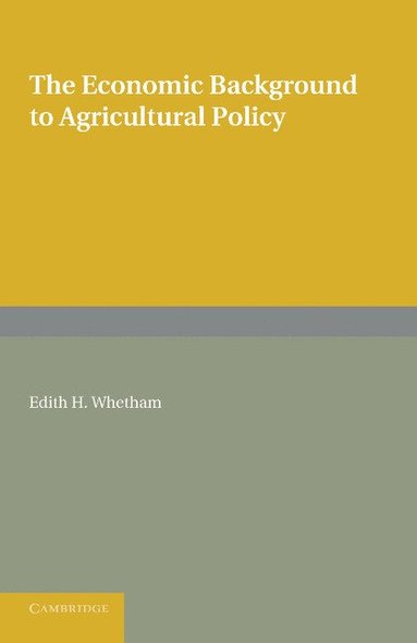 bokomslag The Economic Background to Agricultural Policy