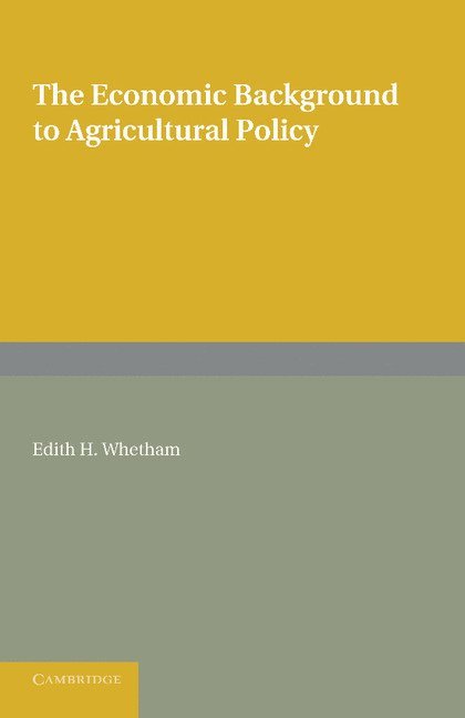 The Economic Background to Agricultural Policy 1