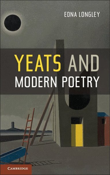 Edna Longley - Yeats and Modern Poetry, Häftad