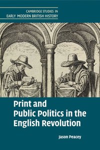 bokomslag Print and Public Politics in the English Revolution