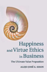 bokomslag Happiness and Virtue Ethics in Business