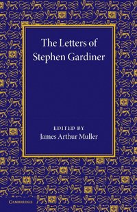 bokomslag The Letters of Stephen Gardiner