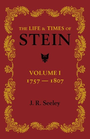 bokomslag The Life and Times of Stein: Volume 1