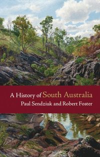 bokomslag A History of South Australia