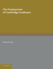 bokomslag Employment of Cambridge Graduates