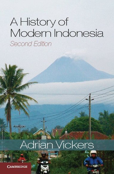 Adrian Vickers - A History of Modern Indonesia, Häftad