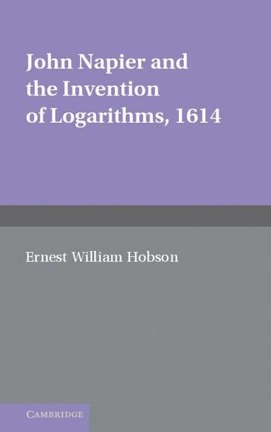 bokomslag John Napier and the Invention of Logarithms, 1614