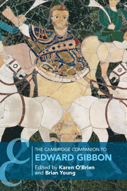 Karen O'Brien, Brian Young, Karen (University of Oxford) O'Brien, Brian (University of Oxford) Young - The Cambridge Companion to Edward Gibbon, Häftad