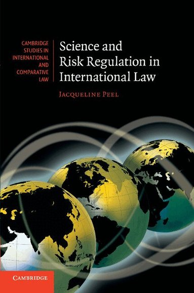 Jacqueline Peel - Science and Risk Regulation in International Law, Häftad