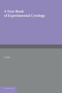 bokomslag A Textbook of Experimental Cytology