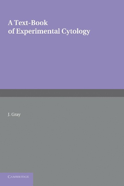 A Textbook of Experimental Cytology 1