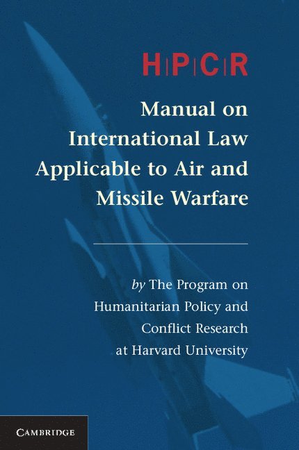 HPCR Manual on International Law Applicable to Air and Missile Warfare 1