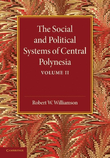 bokomslag The Social and Political Systems of Central Polynesia: Volume 2