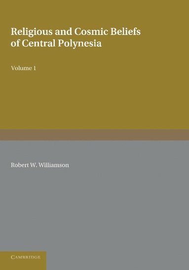 bokomslag Religious and Cosmic Beliefs of Central Polynesia: Volume 1