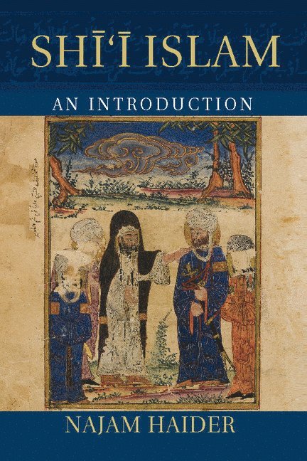 New York) Haider, Najam (Barnard College, Najam Haider - Shi'i Islam, Häftad