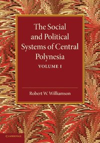 bokomslag The Social and Political Systems of Central Polynesia: Volume 1