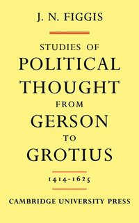 bokomslag Studies of Political Thought from Gerson to Grotius