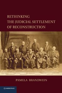 bokomslag Rethinking the Judicial Settlement of Reconstruction