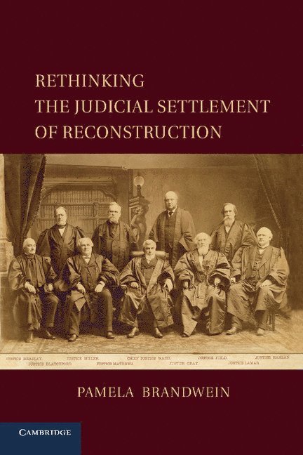 Rethinking the Judicial Settlement of Reconstruction 1