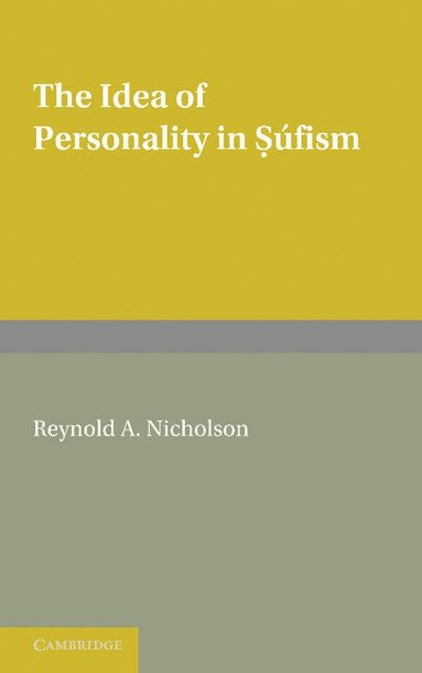 Reynold A. Nicholson - The Idea of Personality in Súfism, Häftad