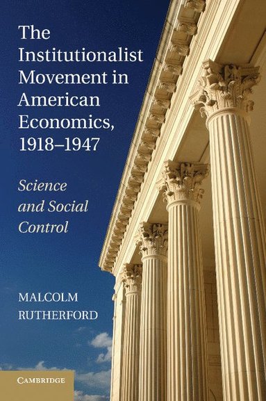 bokomslag The Institutionalist Movement in American Economics, 1918-1947