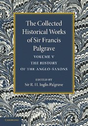 bokomslag Collected Historical Works of Sir Francis Palgrave, K.H.: Volume 5