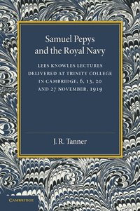 bokomslag Samuel Pepys and the Royal Navy